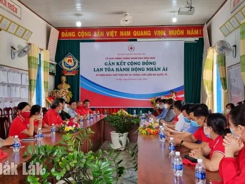 Hội Chữ thập đỏ tỉnh Đắk Lắk: Phát động Tháng Nhân đạo năm 2022