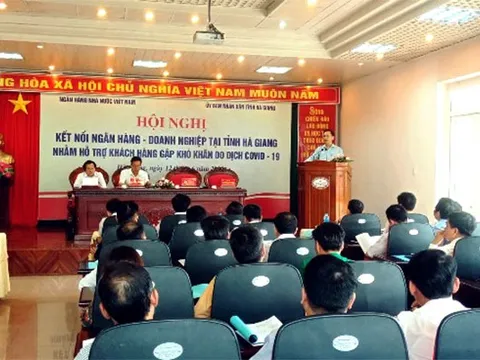 Hà Giang: Kết nối Ngân hàng – Doanh nghiệp nhằm tháo dỡ khó khăn do dịch Covid-19