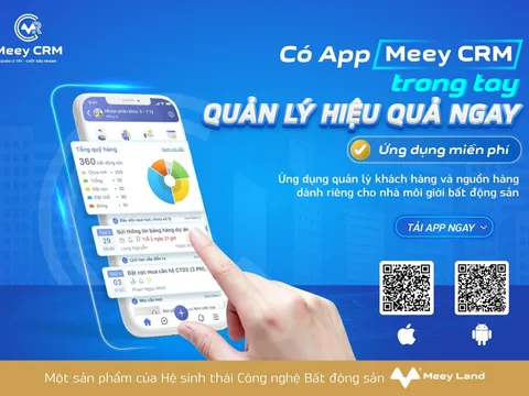 Ra mắt ứng dụng quản lý khách hàng và nguồn hàng dành riêng cho nhà môi giới bất động sản - Meey CRM