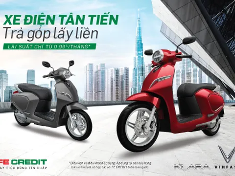 FE CREDIT giảm lãi 'sốc' ủng hộ siêu phẩm xe điện VinFast Klara