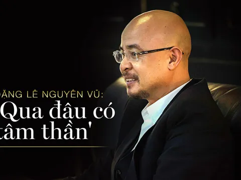Đặng Lê Nguyên Vũ: 'Qua đâu có tâm thần'