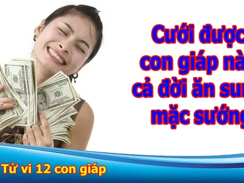 Top 3 con giáp vượng phu, ích tử, đàn ông cưới được đếm tiền mỏi tay cả đời