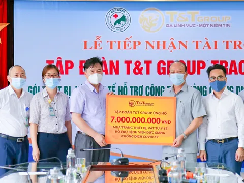 T&T Group tài trợ 7 tỷ đồng mua trang thiết bị, vật tư y tế giúp Bệnh viện Đức Giang chống dịch Covid-19