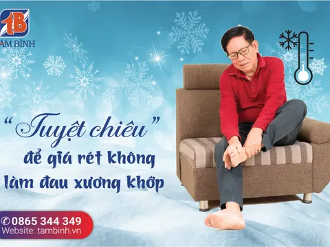 Tuyệt chiêu để giá rét không làm đau xương khớp