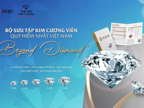 Khám phá Bộ sưu tập Kim cương viên quý hiếm nhất Việt Nam “Beyond Diamond”