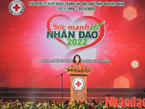 Sức mạnh Nhân đạo 2022: "Triệu triệu tấm lòng chảy về đại dương nhân ái bao la"
