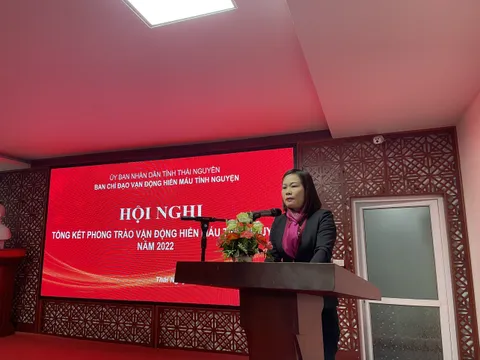 Thái Nguyên: Hội nghị tổng kết phong trào vận động Hiến máu tình nguyện năm 2022