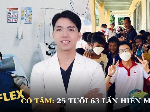 Flex có tâm: 25 tuổi với 63 lần tình nguyện hiến máu và hiến tiểu cầu