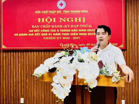 Thanh Hóa: Sơ kết công tác 6 tháng đầu năm và tổng kết “Tháng Nhân đạo” năm 2023