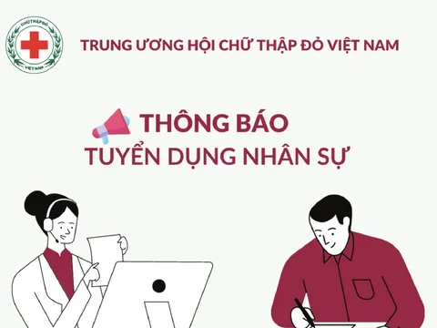 Trung ương Hội Chữ thập đỏ Việt Nam tuyển dụng nhân sự