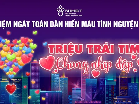 Ngày Toàn dân hiến máu tình nguyện: Triệu trái tim, chung nhịp đập