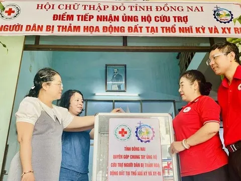 Đồng Nai hỗ trợ người dân Thổ Nhĩ Kỳ và Syria hơn 1,3 tỷ đồng