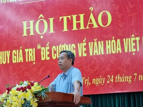 Quảng Trị: Hội thảo phát huy giá trị 'Đề cương về Văn hóa Việt Nam'